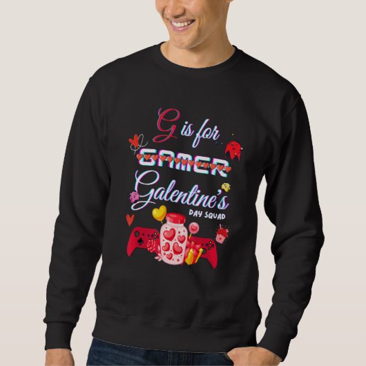 Sweatshirt G EST POUR GALENTINE Funny Valentines Jour Gamer G (Devant)