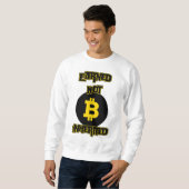 Sweatshirt Gagné non hérité™ Bitcoin Grind Crypto Edition (Devant entier)