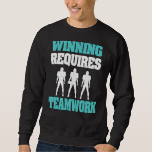 Sweatshirt Gagner nécessite un travail d'équipe Joueur de foo