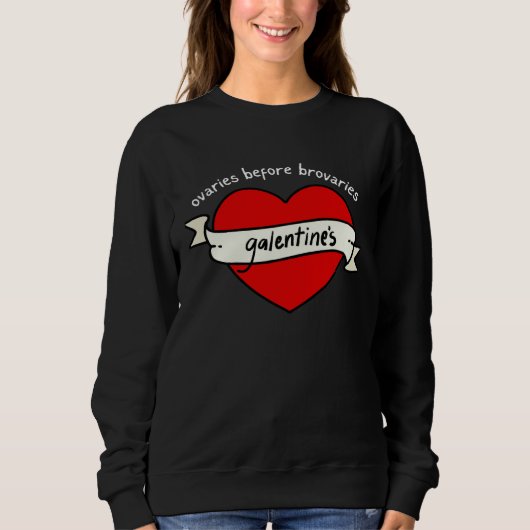 Sweatshirt GALENTINE's Valentine's Day OVARIES before BROVARI (Devant)