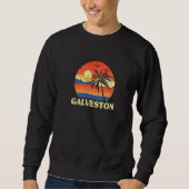 Sweatshirt Galveston Texas Tx Summer Galvestonian Tropical Be (Devant)