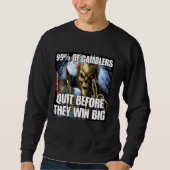 Sweatshirt Gamblers Quit Funny Cringe Dur Skeleton mème (Devant)