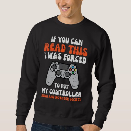 Sweatshirt Gamer If You Can Read This  Men Boys Kids Teens Yo (Devant)