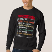 Sweatshirt Gamer My Perfect Day Play Video Games Funny Teen B (Devant)
