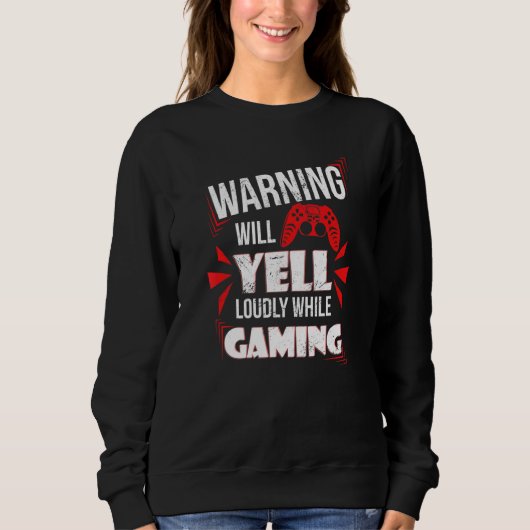 Sweatshirt Gaming Warning Will Yell Loudly At Video Games For (Devant)