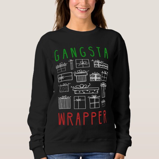 Sweatshirt Gangsta Wrapper - Citation de Noël amusante (Devant)
