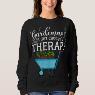 Sweatshirt Garden Gardening est Dirt pas cher thérapie Plante