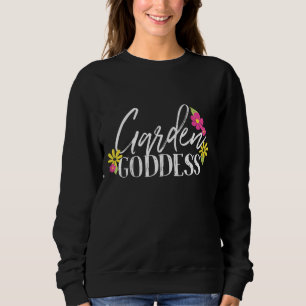 Sweatshirt Garden Goddess Jardinage Planter Plante Lover