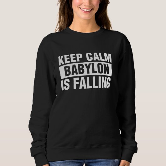 Sweatshirt Gardez Calme Babylone Tombe (Devant)