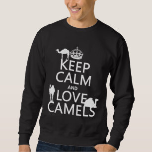 Sweatshirt Gardez le calme et aimez les chameaux (toutes les