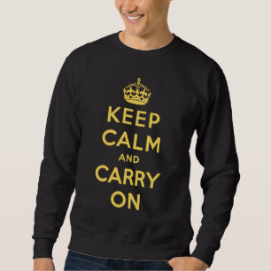 Sweatshirt gardez le calme et continuez l'original