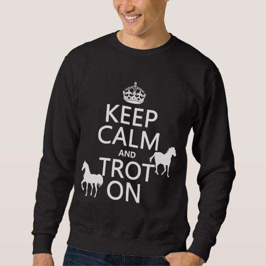 Sweatshirt Gardez le calme et trottez dessus - des chevaux - (Devant)