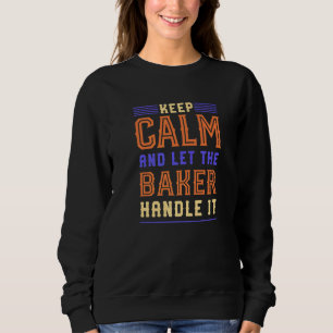 Sweatshirt Gardez Le Calme Laisser Baker Le Manipuler Cuisine