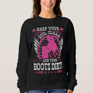 Sweatshirt Gardez Votre Âme Propre Bottes Sales Rodeo Cowgirl