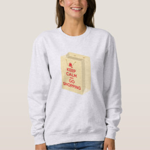 Sweatshirt Gardez votre calme et allez faire du shopping (sac