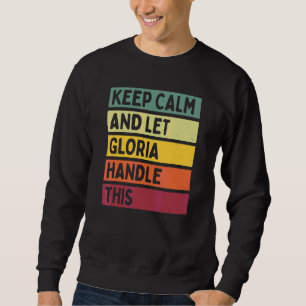 Sweatshirt Gardez Votre Calme Et Laissez Gloria S'en Occuper