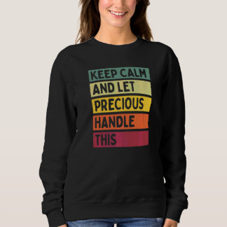 Sweatshirt Gardez votre calme et laissez Precious gérer cela