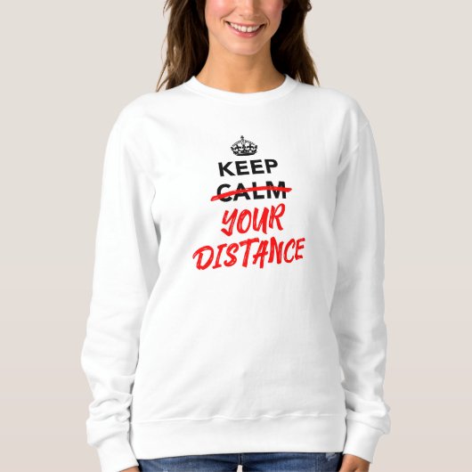 Sweatshirt Gardez votre distance - Slogan Distancing Social (Devant)