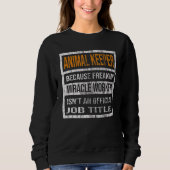 Sweatshirt Gardienne d'animaux parce que ouvrier Miracle Homm (Devant)