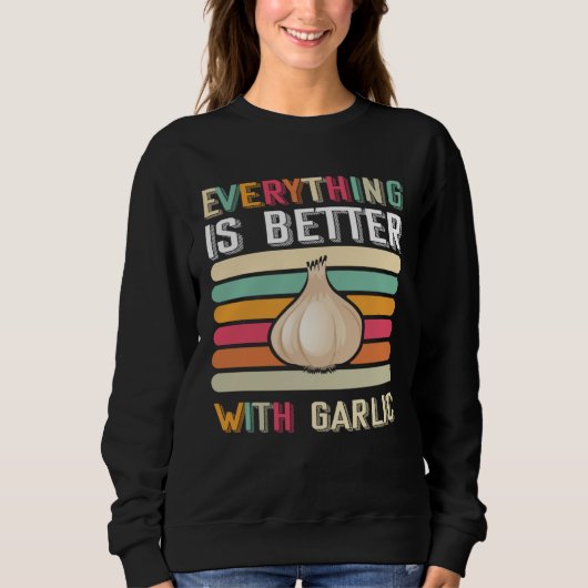Sweatshirt Garlic  Garlicologist Cook or Chef (Devant)