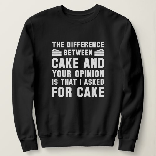 Sweatshirt Gâteau Et Votre Opinion (Design devant)