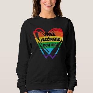 Sweatshirt Gay pride Lesbienne Libre Vacciné Maman Hugs Lgbt 
