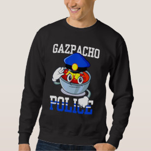 Sweatshirt Gazpacho Police Greene Funny Gazpacho Police Meme