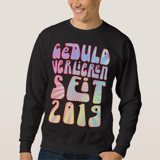 Sweatshirt Geduld Verlieren Seit 2019 4 Jahre Alter Geburtsta (Devant)