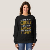 Sweatshirt Geeky informatique nerd codeur sarcasme (Devant entier)