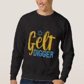 Sweatshirt Gelt Digger Funny Hanoukka Gelt Coin cadeau juif (Devant)