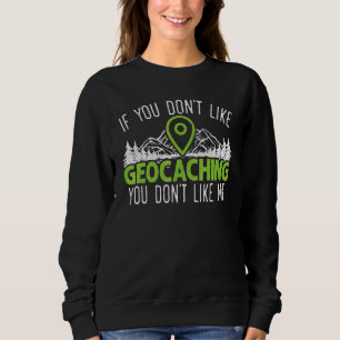 Sweatshirt Géocaching Géocacher Cache Gps Tracking Trésor H
