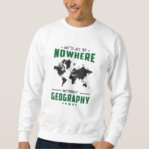 Sweatshirt Géographie Professeur Funny Monde Continents Idée