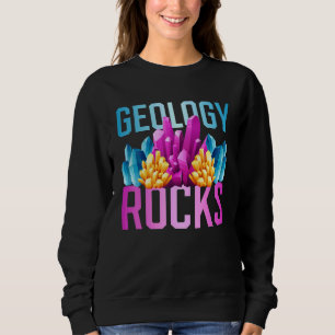 Sweatshirt Géologie Rocks Collecteur Minéral Géologue