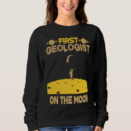 Sweatshirt Geologist On The Moon (Devant)