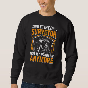 Sweatshirt géomètre à la retraite cartographe Relevé de ret