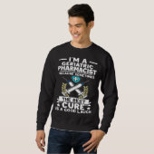 Sweatshirt Geriatric Pharmacist Best Cure Is A Good Laugh (Devant entier)