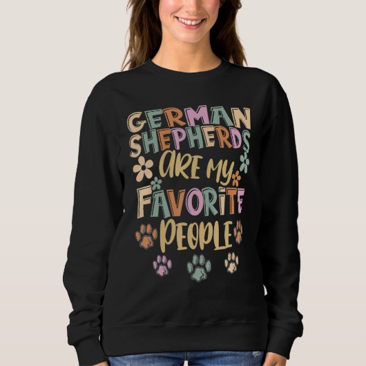 Sweatshirt German Shepherd Are My Favorite People German Shep (Devant)