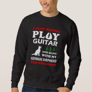 Sweatshirt german shepherd je veux juste jouer de la guitare