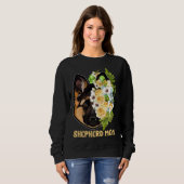Sweatshirt German Shepherd Mom Flowers Apparel Shepherd Mama  (Devant entier)