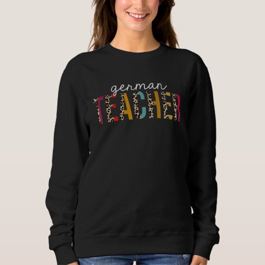 Sweatshirt German Teacher Life Leopard Educator Appreciation (Devant)