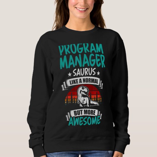 Sweatshirt Gestionnaire de programme Saurus Comme Normal Rex (Devant)