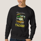 Sweatshirt Get in Loser We're Going Meowt For Tacos! Funny Ca (Devant)