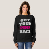 Sweatshirt Get Your Pink Back 1 (Devant entier)