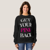 Sweatshirt Get Your Pink Back 3 (Devant entier)