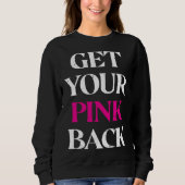 Sweatshirt Get Your Pink Back 3 (Devant)
