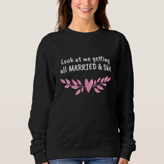 Sweatshirt Getting Married Bride Groom Wife To Be Husband To (Devant)