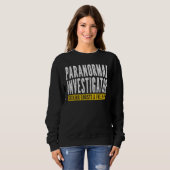 Sweatshirt Ghost Hunter Paranormal Investigator (Devant entier)