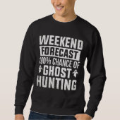 Sweatshirt Ghost Hunter Week-end Prévision Ghost Hunter Spiri (Devant)