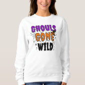 Sweatshirt Ghouls est devenu sauvage Halloween moderne (Devant)
