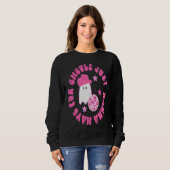 Sweatshirt Ghouls just wanna have fun  Halloween (Devant entier)
